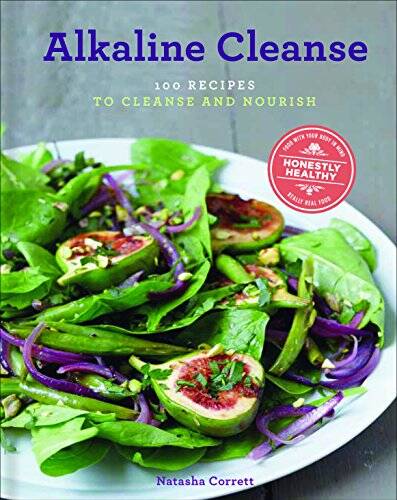 Alkaline Cleanse: 100 Recipes to Cleanse and Nourish - Hardcover - VERY GOOD