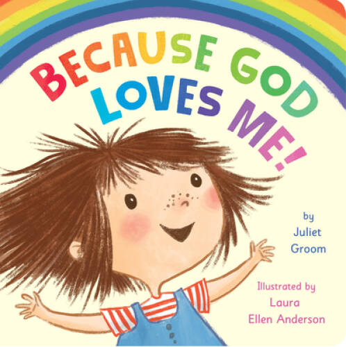 Because God Loves Me - Board book By Groom, Juliet - ACCEPTABLE - Picture 1 of 1
